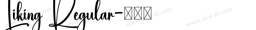 Liking Regular字体转换